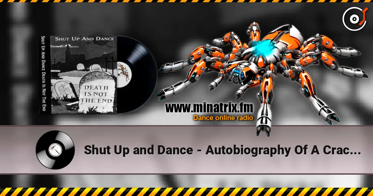 Shut Up and Dance - Autobiography Of A Crackhead (Acoustic Version) слухати онлайн у високій якості | Minatrix.FM