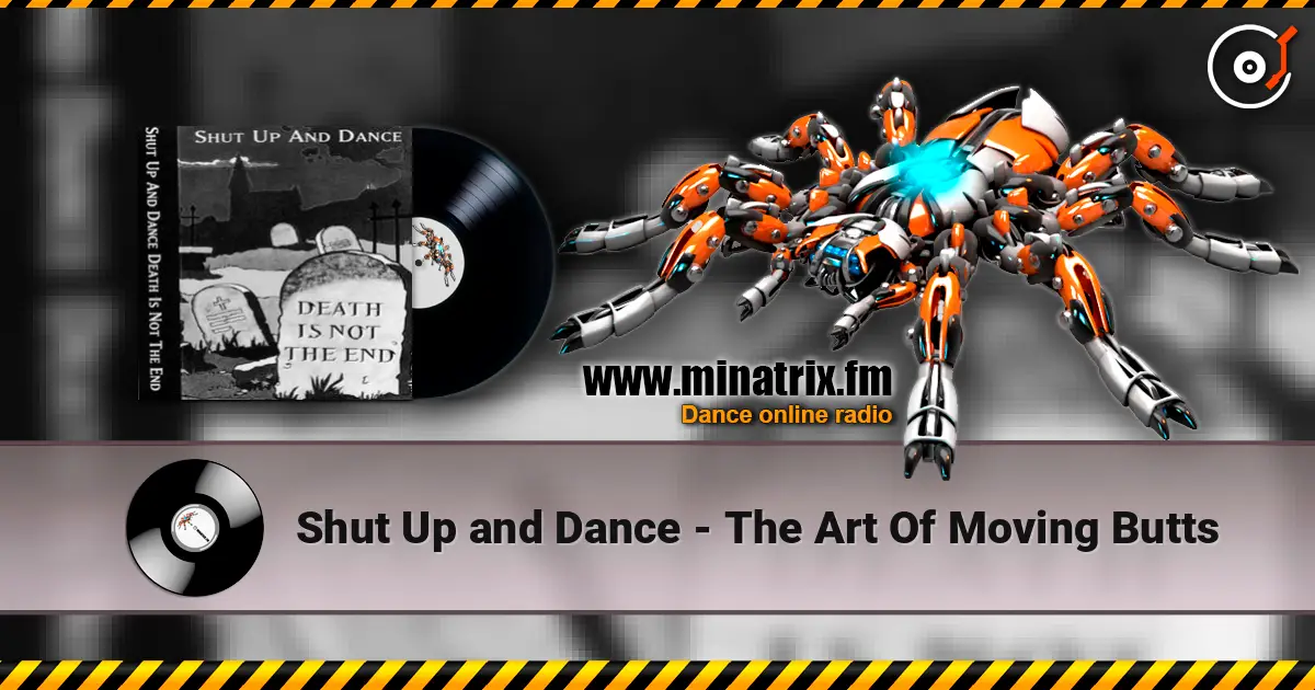 Shut Up and Dance - The Art Of Moving Butts ������� ���������