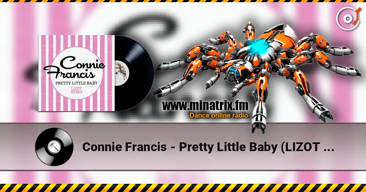 Connie Francis - Pretty Little Baby (LIZOT Remix) слухати онлайн у високій якості | Minatrix.FM
