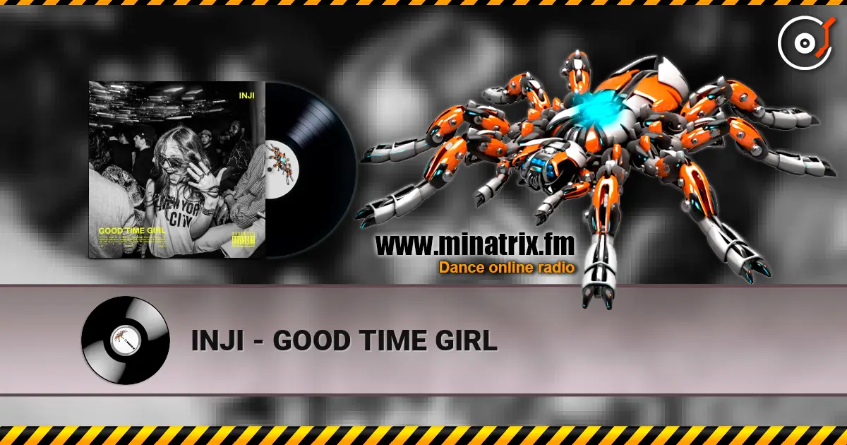 INJI - GOOD TIME GIRL ������� ���������