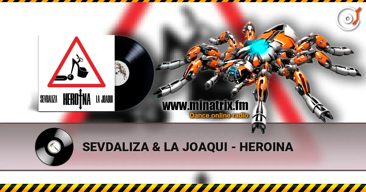 SEVDALIZA & LA JOAQUI - HEROINA ������� ���������