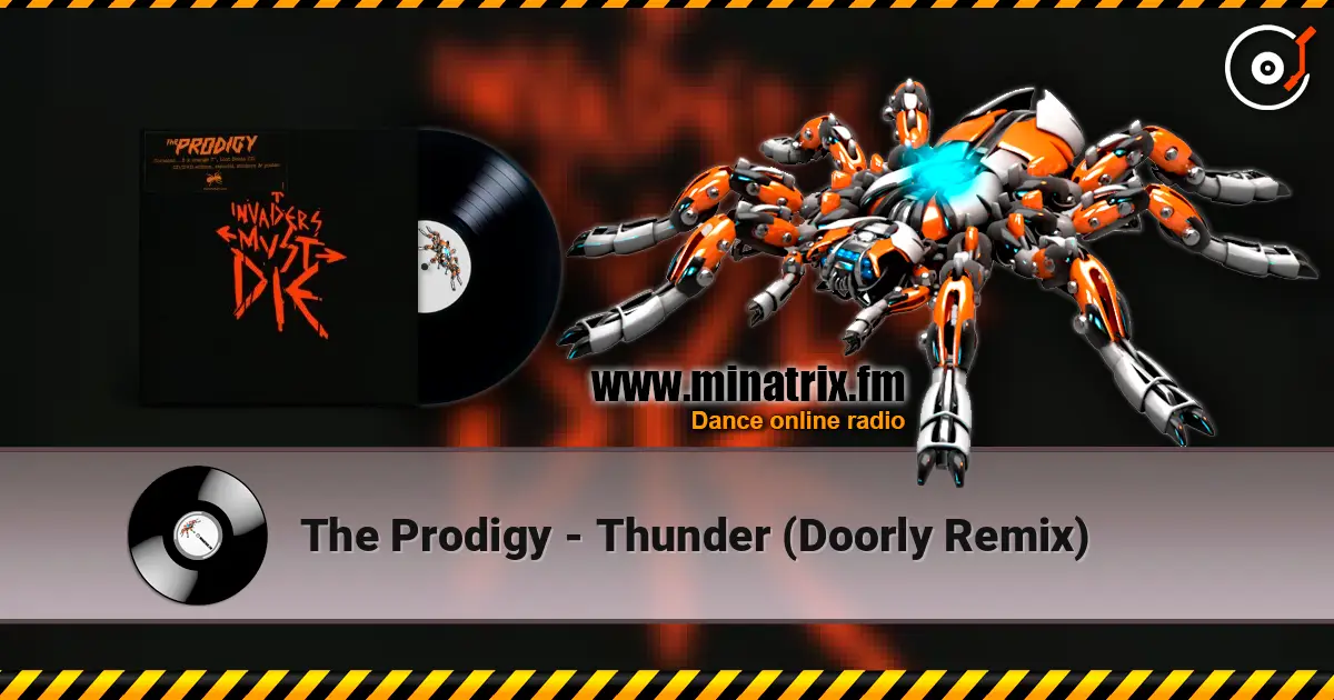 The Prodigy - Thunder (Doorly Remix) слухати онлайн у високій якості | Minatrix.FM