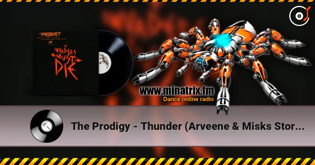 The Prodigy - Thunder (Arveene & Misks Storm Warning Remix) слухати онлайн у високій якості | Minatrix.FM