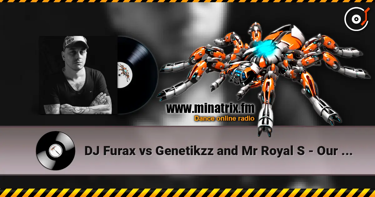 DJ Furax vs Genetikzz and Mr Royal S - Our seduction (bulex remix) ������� ���������