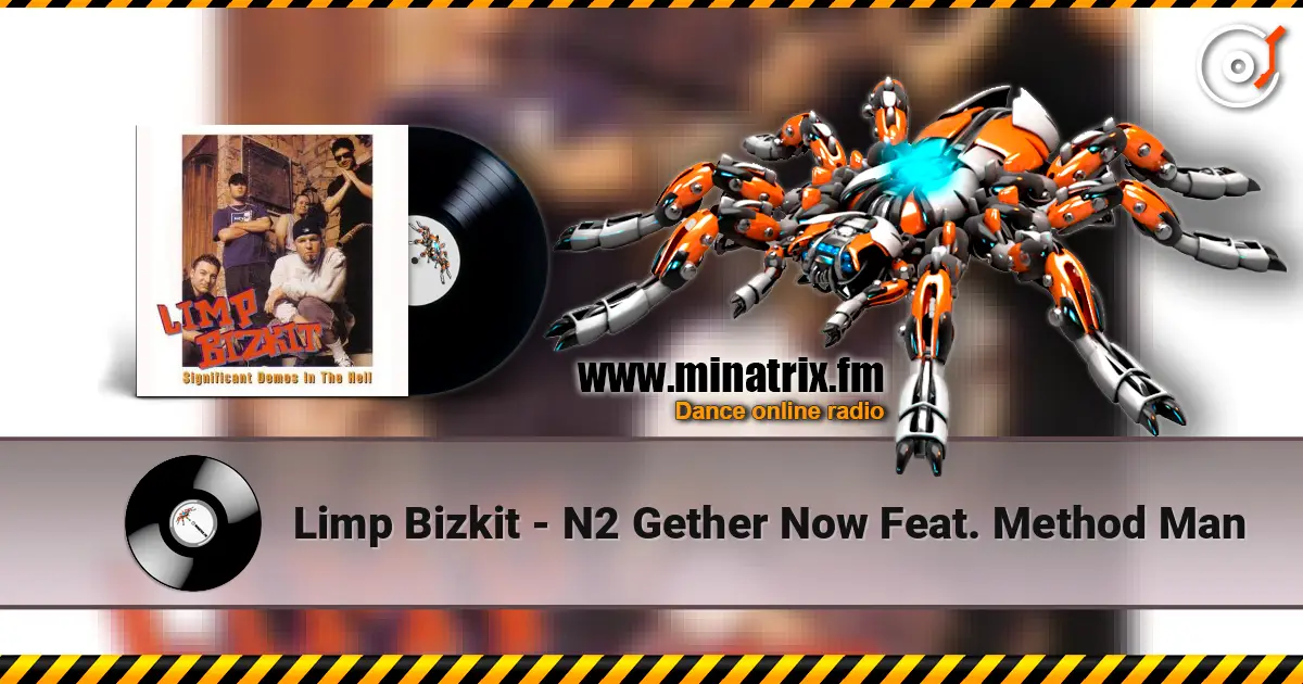 Limp Bizkit - N2 Gether Now Feat. Method Man ������� ���������