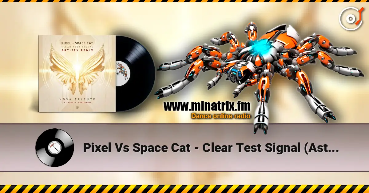 Pixel Vs Space Cat - Clear Test Signal (Astrix Rmx) слухати онлайн у високій якості | Minatrix.FM