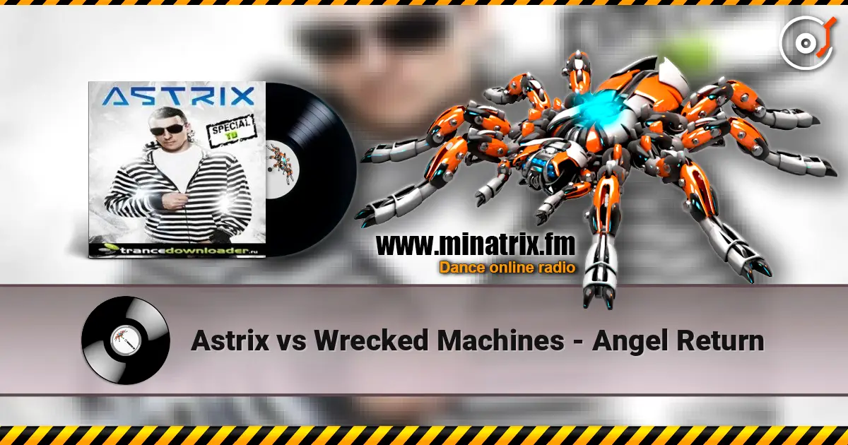 Astrix vs Wrecked Machines - Angel Return ������� ���������