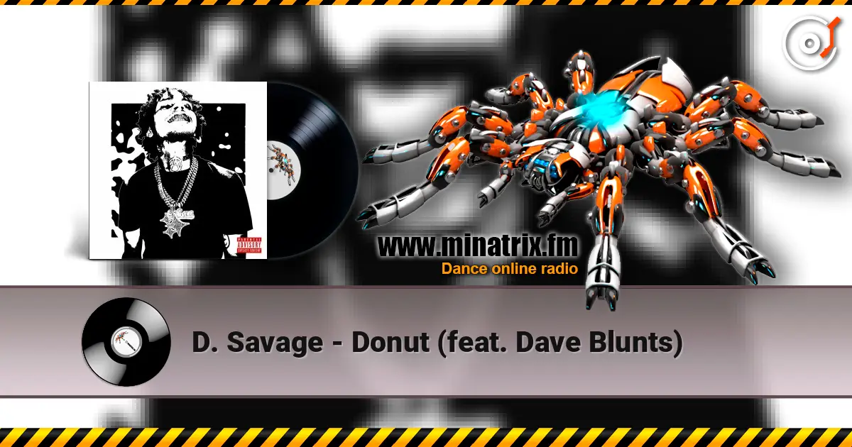 D. Savage - Donut (feat. Dave Blunts) слухати онлайн у високій якості | Minatrix.FM
