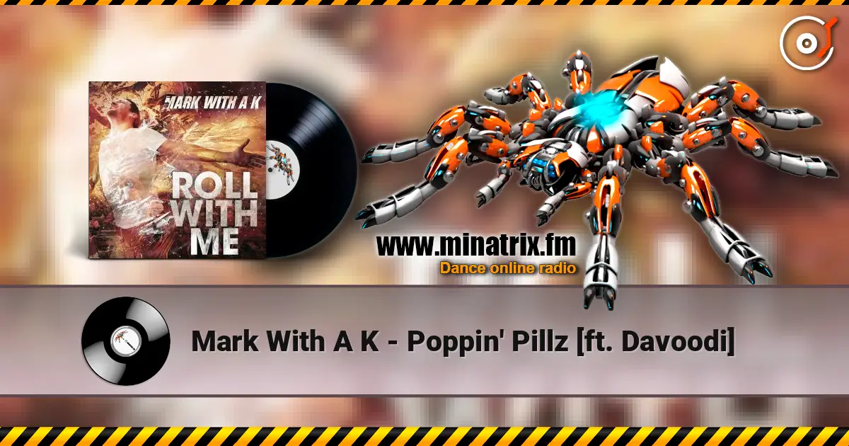 Mark With A K - Poppin' Pillz [ft. Davoodi] ������� ���������