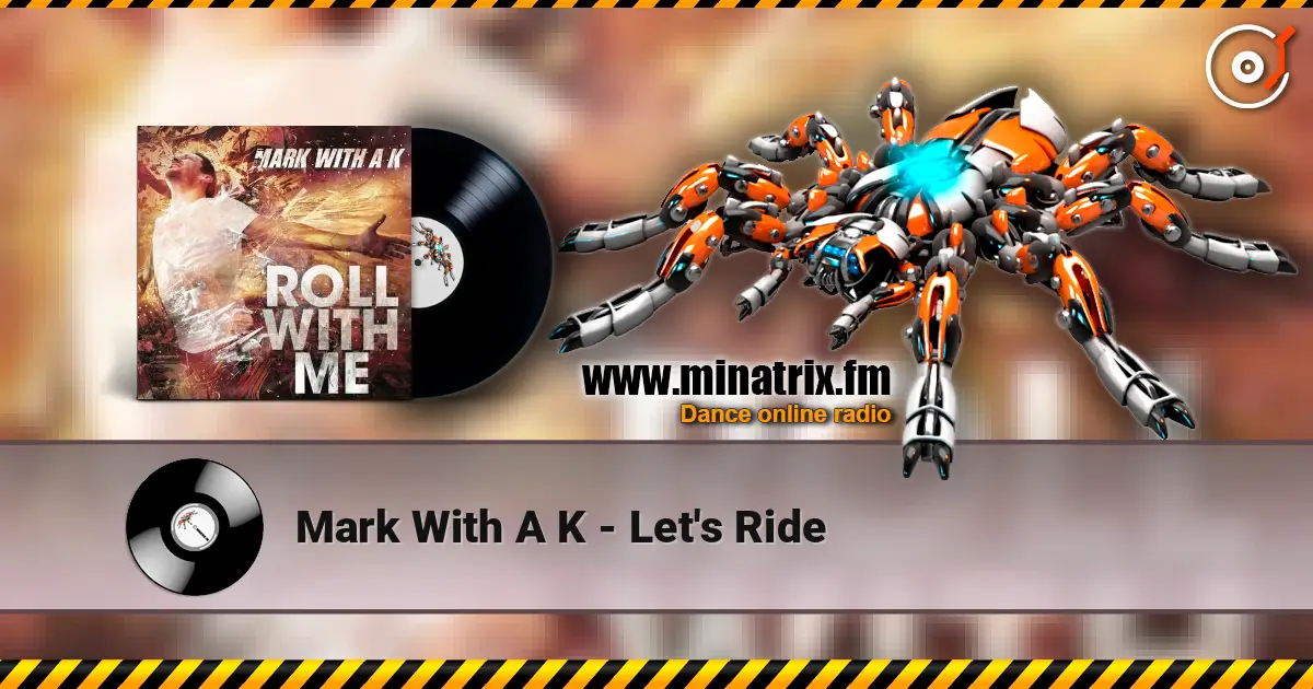 Mark With A K - Let's Ride ������� ���������