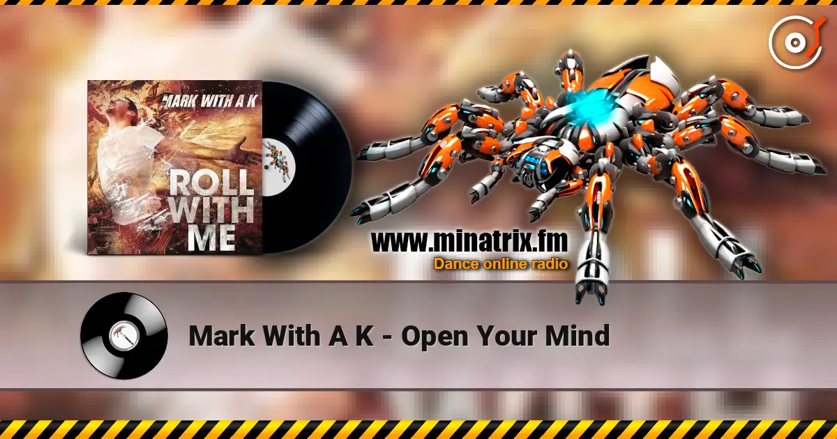 Mark With A K - Open Your Mind ������� ���������