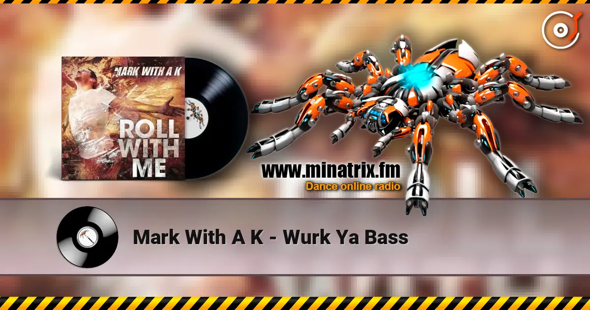 Mark With A K - Wurk Ya Bass ������� ���������
