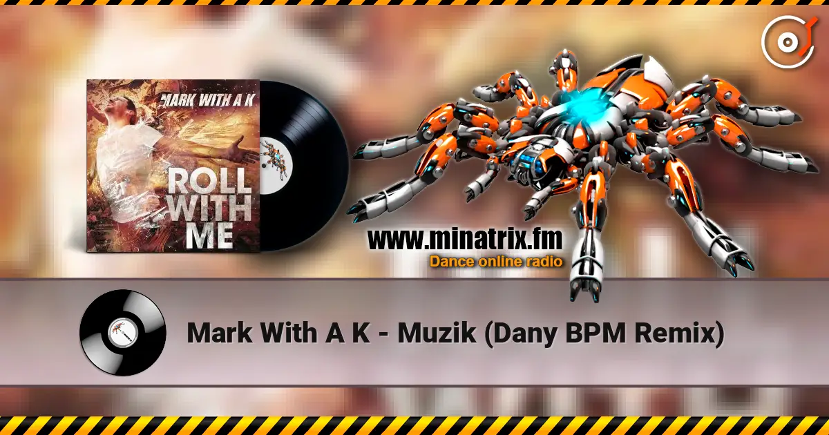 Mark With A K - Muzik (Dany BPM Remix) ������� ���������