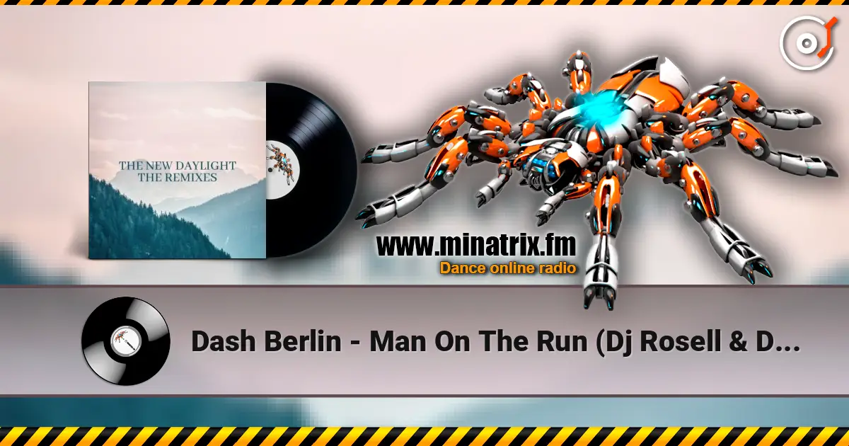 Dash Berlin - Man On The Run (Dj Rosell & Dj Thomas Remix) ������� ���������