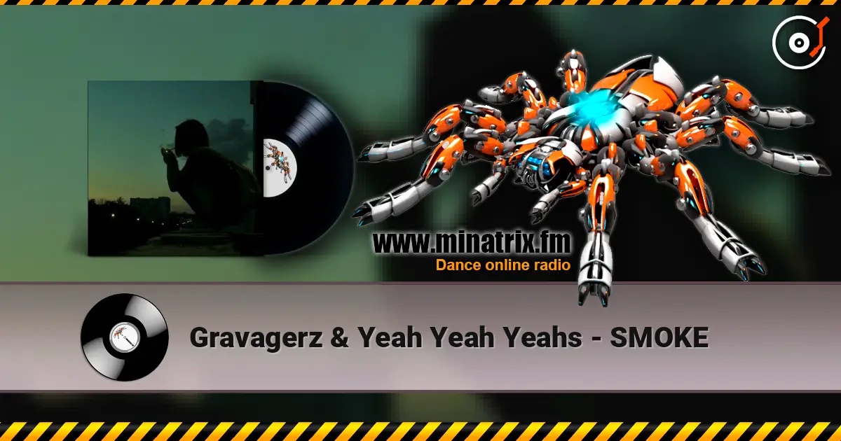 Gravagerz & Yeah Yeah Yeahs - SMOKE ������� ���������
