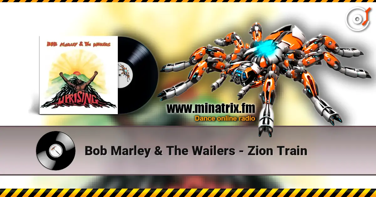 Bob Marley & The Wailers - Zion Train ������� ���������