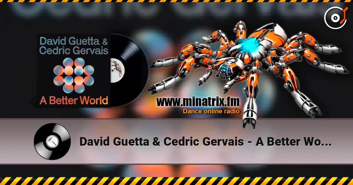 David Guetta & Cedric Gervais - A Better World ������� ���������