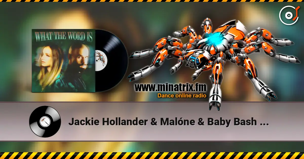 Jackie Hollander & Malóne & Baby Bash - What The Word Is ������� ���������