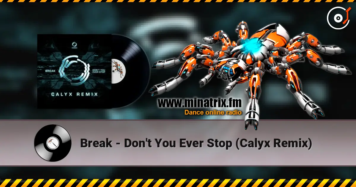 Break - Don't You Ever Stop (Calyx Remix) ������� ���������