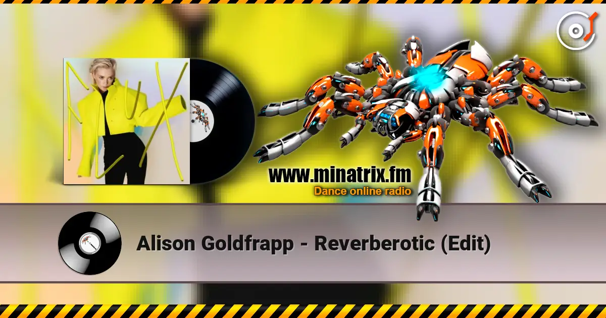 Alison Goldfrapp - Reverberotic (Edit) слухати онлайн у високій якості | Minatrix.FM