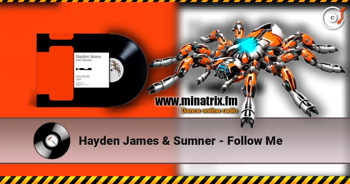 Hayden James & Sumner - Follow Me слухати онлайн у високій якості | Minatrix.FM