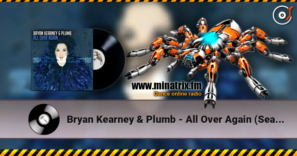 Bryan Kearney & Plumb - All Over Again (Sean Tyas & David Elston Remix) слухати онлайн у високій якості | Minatrix.FM