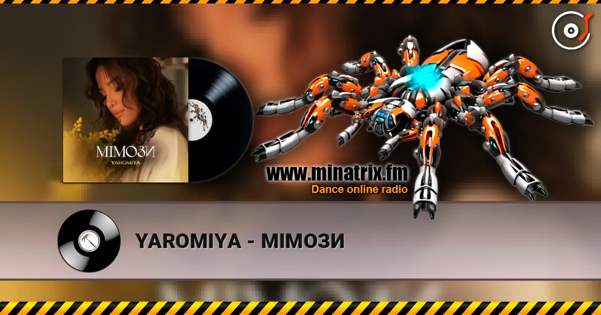 YAROMIYA - МІМОЗИ слухати онлайн у високій якості | Minatrix.FM