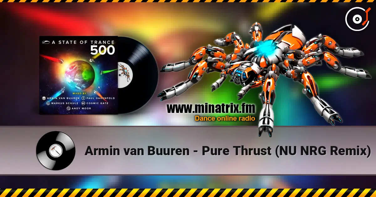 Armin van Buuren - Pure Thrust (NU NRG Remix) слухати онлайн у високій якості | Minatrix.FM