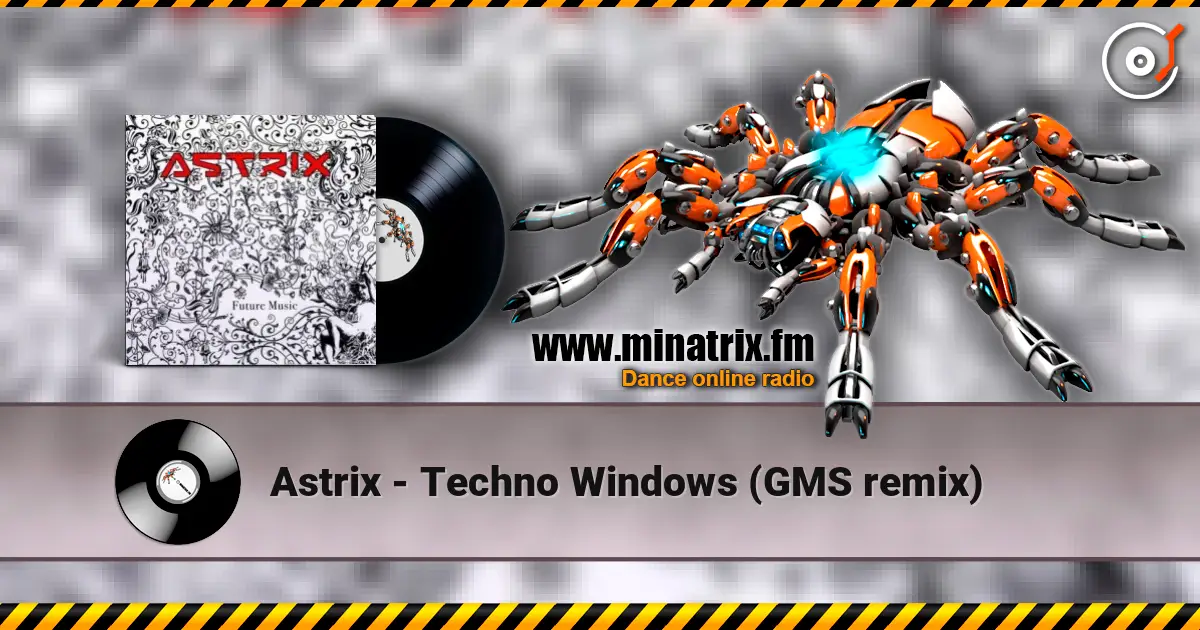 Astrix - Techno Windows (GMS remix) ������� ���������