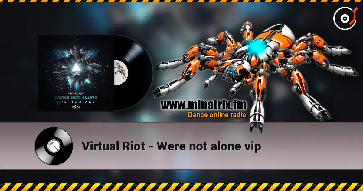 Virtual Riot - Were not alone vip ������� ���������