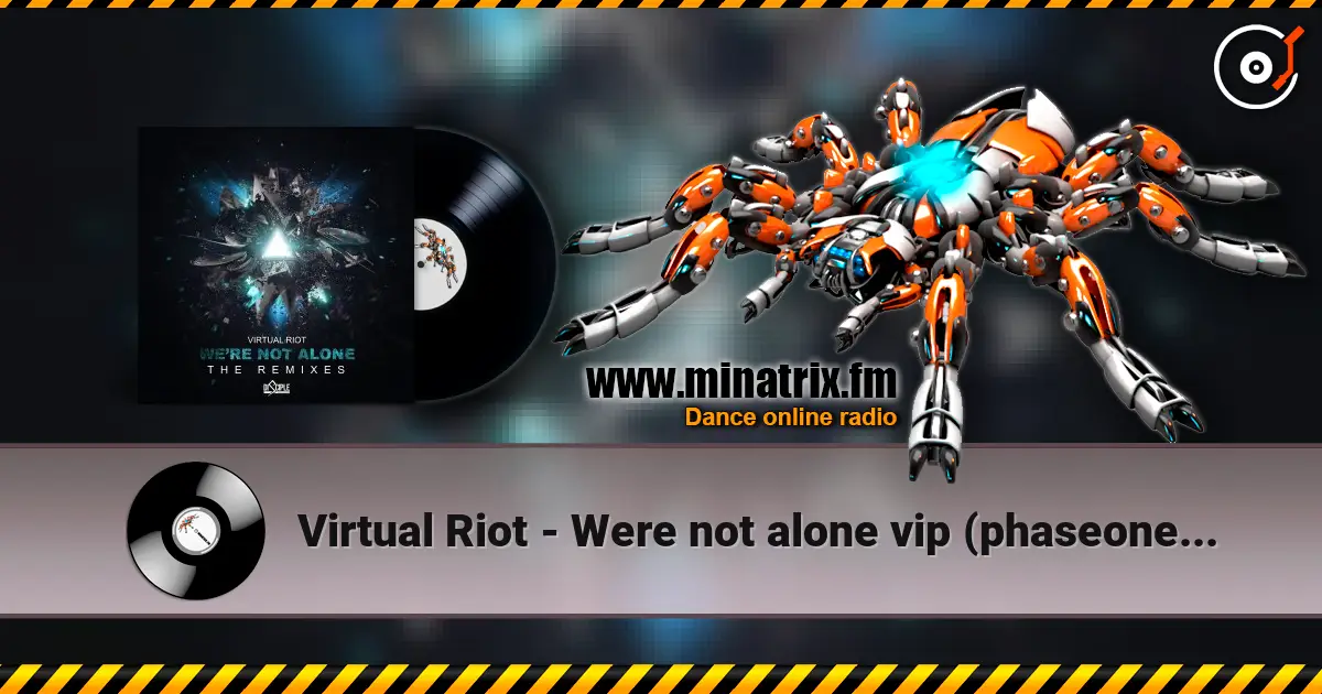 Virtual Riot - Were not alone vip (phaseone remix) ������� ���������