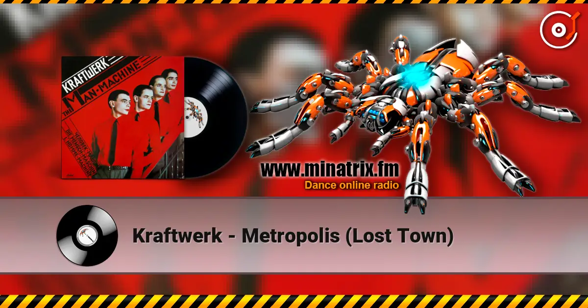 Kraftwerk - Metropolis (Lost Town) слухати онлайн у високій якості | Minatrix.FM
