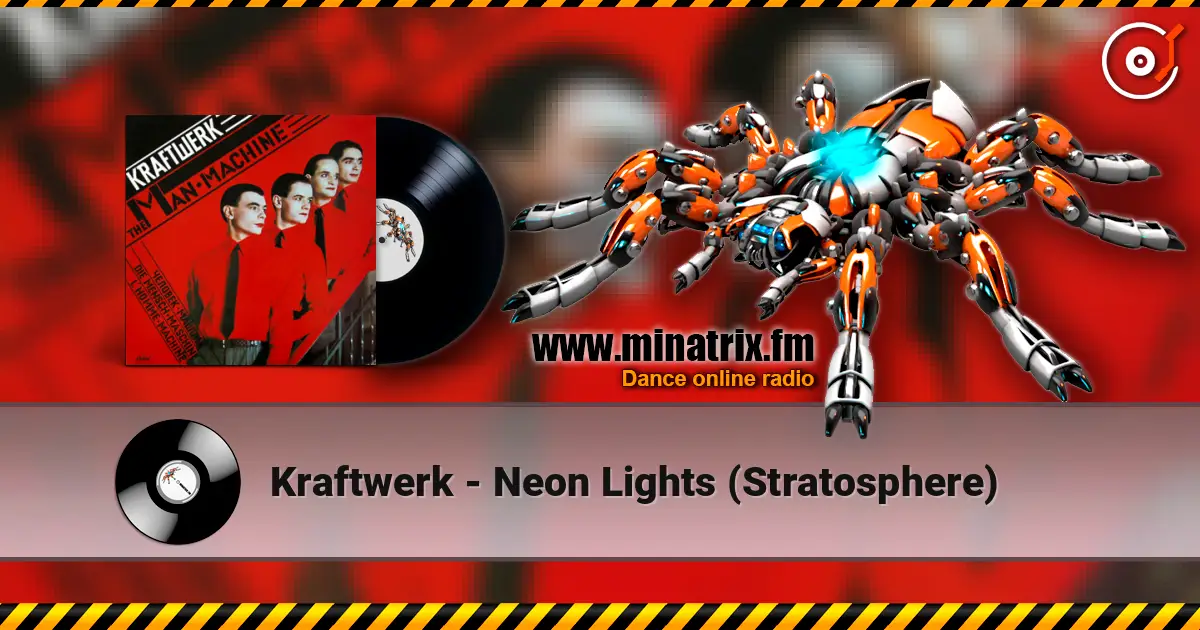 Kraftwerk - Neon Lights (Stratosphere) слухати онлайн у високій якості | Minatrix.FM