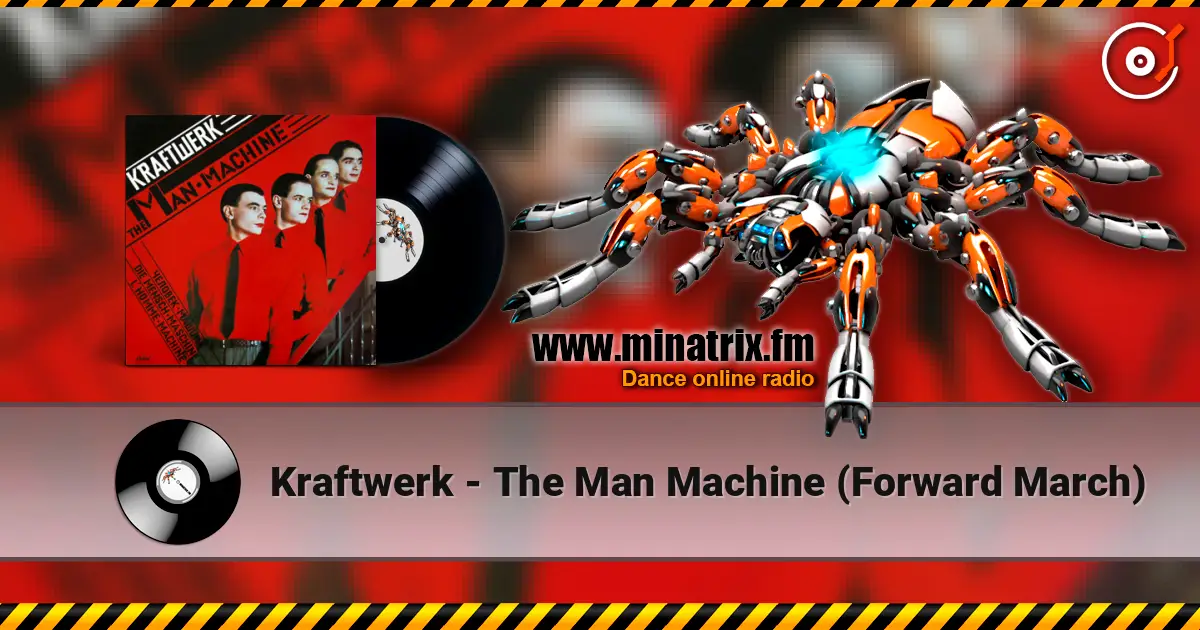 Kraftwerk - The Man Machine (Forward March) слухати онлайн у високій якості | Minatrix.FM