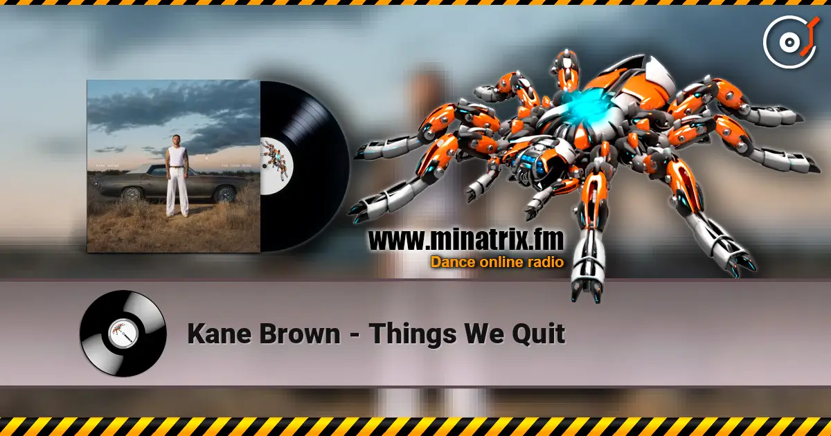 Kane Brown - Things We Quit слухати онлайн у високій якості | Minatrix.FM