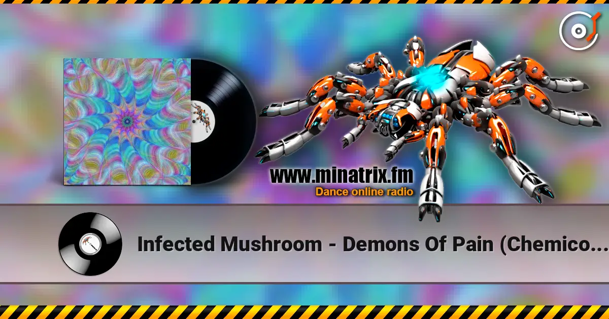 Infected Mushroom - Demons Of Pain (Chemico Remix) слухати онлайн у високій якості | Minatrix.FM