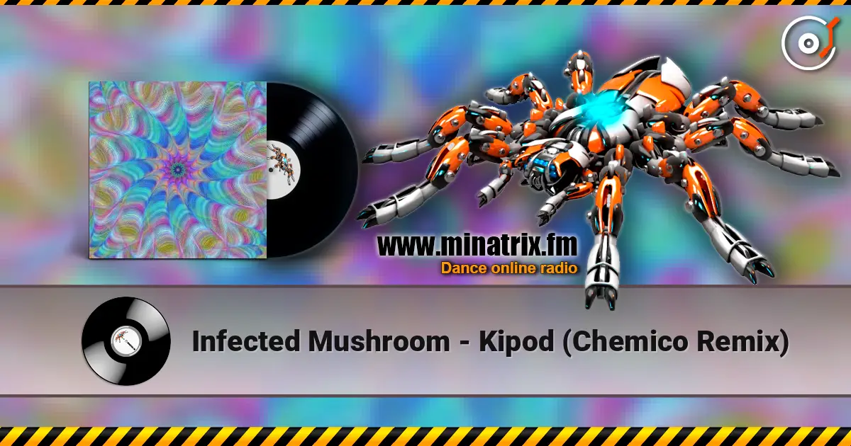 Infected Mushroom - Kipod (Chemico Remix) ������� ���������