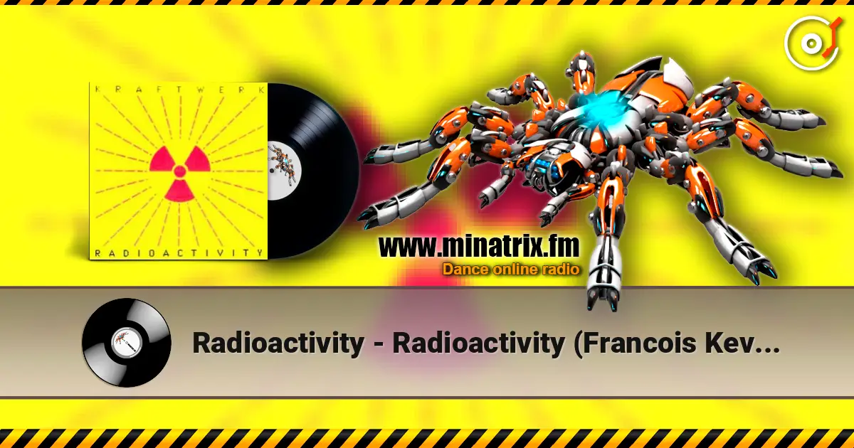 Radioactivity - Radioactivity (Francois Kevorkian Remix) слухати онлайн у високій якості | Minatrix.FM