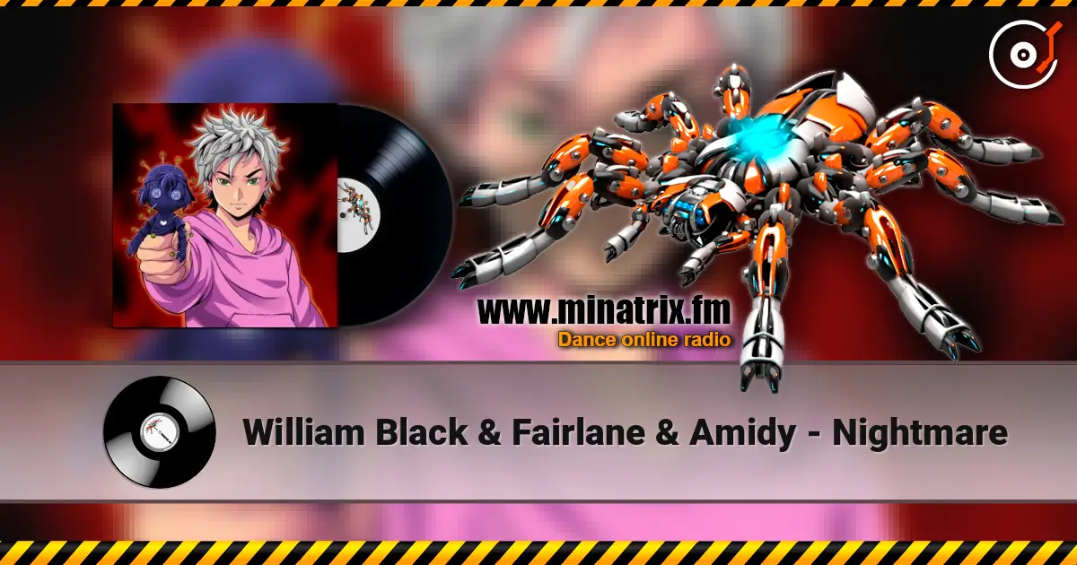 William Black & Fairlane & Amidy - Nightmare слухати онлайн у високій якості | Minatrix.FM