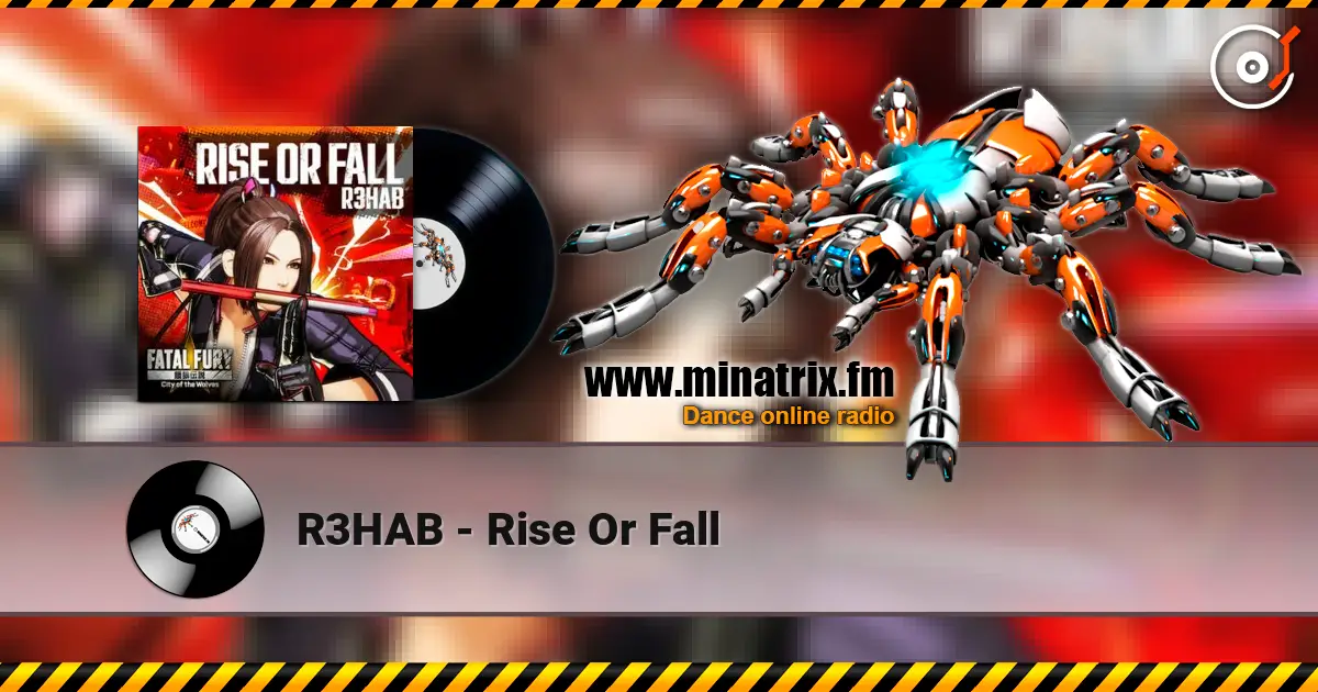 R3HAB - Rise Or Fall слухати онлайн у високій якості | Minatrix.FM