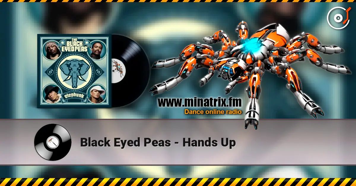 Black Eyed Peas - Hands Up слухати онлайн у високій якості | Minatrix.FM