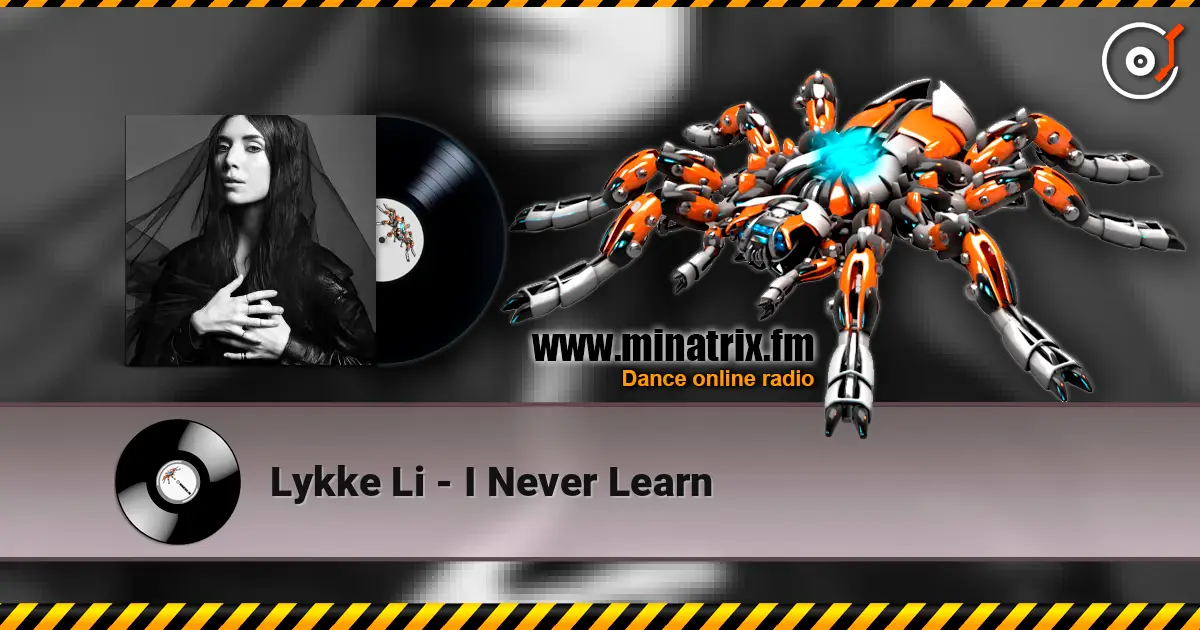 Lykke Li - I Never Learn слухати онлайн у високій якості | Minatrix.FM
