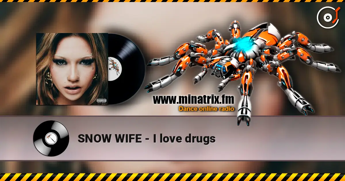 SNOW WIFE - I love drugs ������� ���������