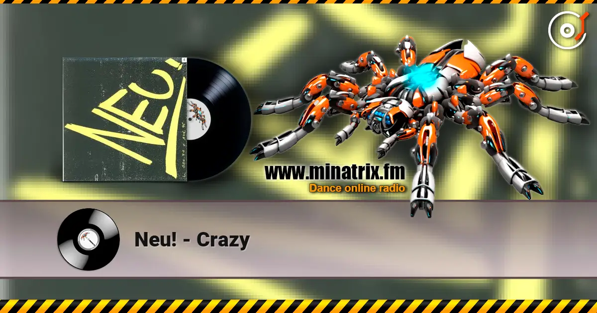 Neu! - Crazy слухати онлайн у високій якості | Minatrix.FM
