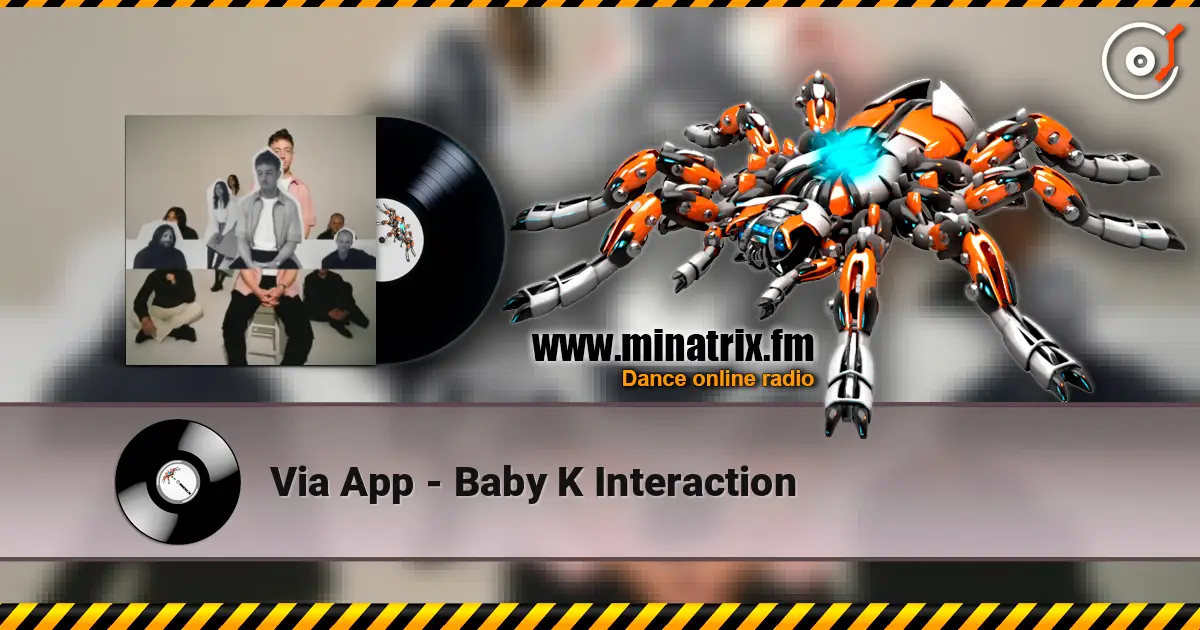 Via App - Baby K Interaction слухати онлайн у високій якості | Minatrix.FM