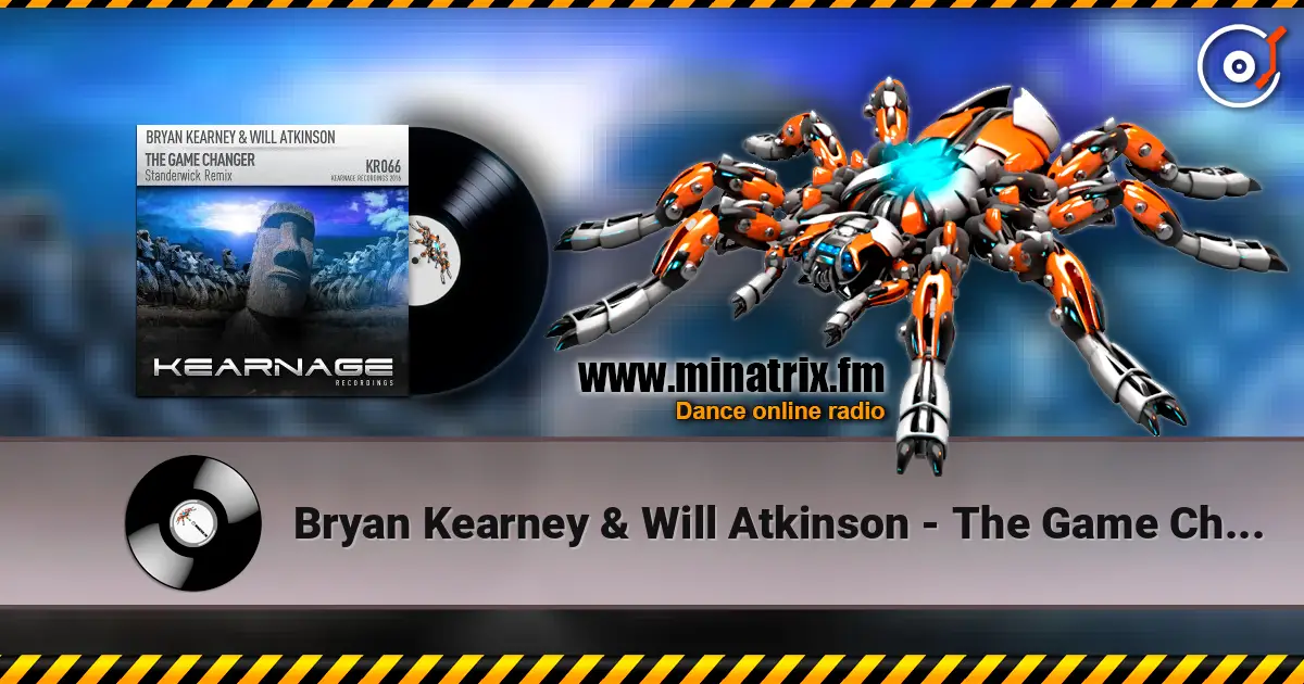 Bryan Kearney & Will Atkinson - The Game Changer (Standerwick Remix) слухати онлайн у високій якості | Minatrix.FM