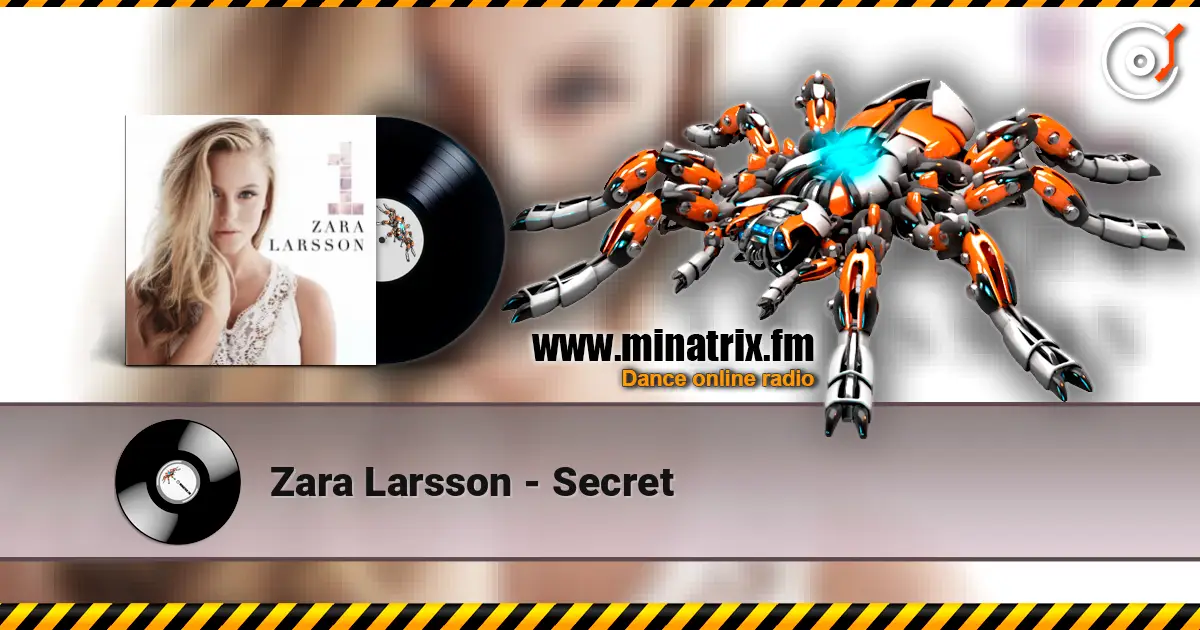 Zara Larsson - Secret слухати онлайн у високій якості | Minatrix.FM