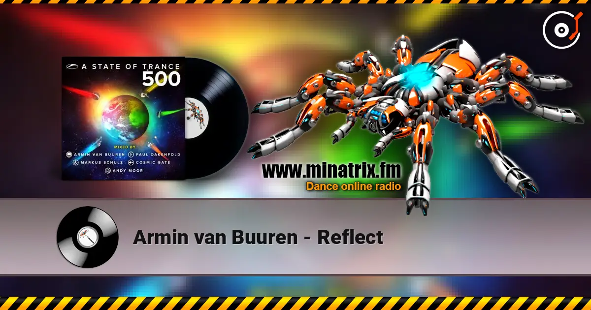 Armin van Buuren - Reflect слухати онлайн у високій якості | Minatrix.FM