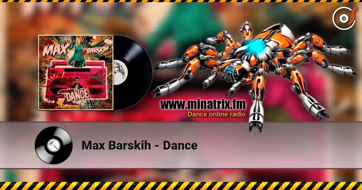 Max Barskih - Dance слухати онлайн у високій якості | Minatrix.FM