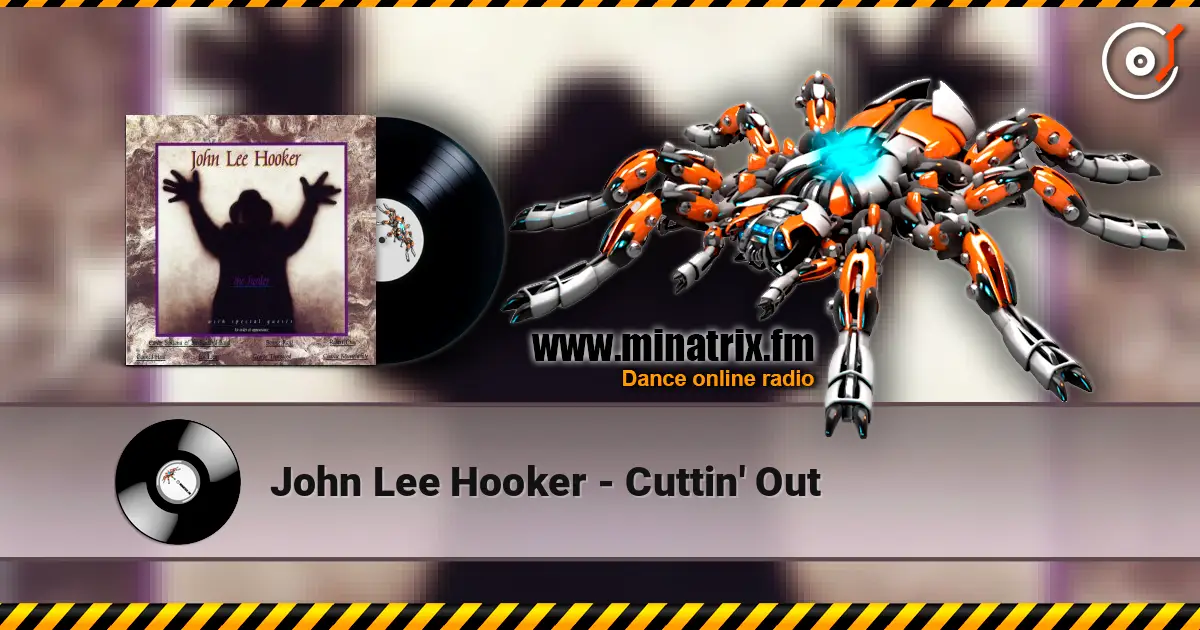 John Lee Hooker - Cuttin' Out ������� ���������